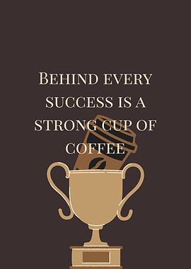 Coffee Success Motivation