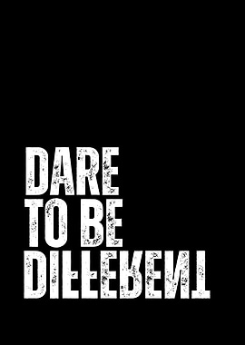 Dare to be Different Text Art