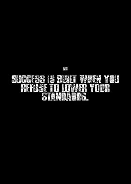 Success Standards Motivational Quote