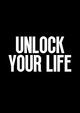 Unlock Your Life - Motivational