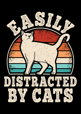 Easily Distracted By Cats Poster, Retro Cat Wall Art, Funny Kitten Lover Illustration Print