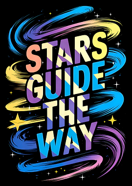Stars Guide The Way Typography Art