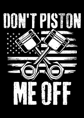 Don't Piston Me Off Poster, Automotive Humor Wall Art, Garage Mechanic Print USA Flag