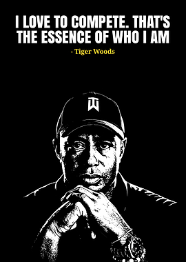 Tiger Woods Quote Black and White Portrait