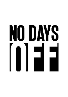 No Days Off Text Art