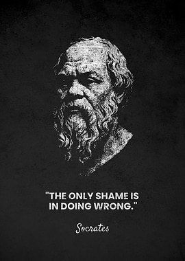 Socrates Only Shmae Quote Art