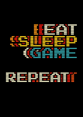 Eat Sleep Game Repeat