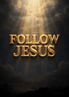 Follow Jesus Golden Text Art