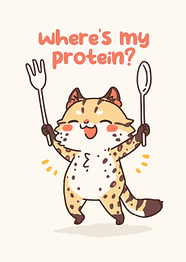 Cute Cartoon Cat 'Where's my protein?'