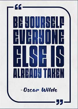 Be Yourself - Oscar Wilde Quote