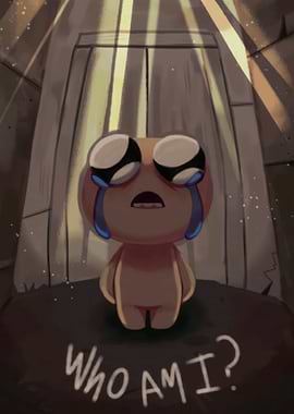the binding of isaac 'Who am I?' Text
