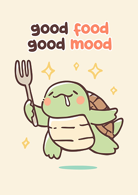 Good Food Good Mood Turtle Illustration