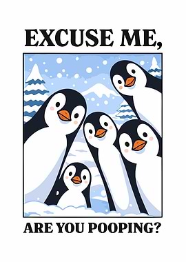Excuse me, are you pooping? Penguins