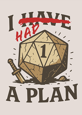 I Have Had a Plan Poster, Funny D20 Dice Wall Art, Tabletop RPG Gaming Humor Print