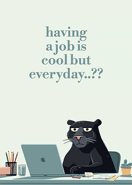 Office Panther: Everyday Job Blues