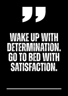 Motivational Quote: Determination and Satisfaction