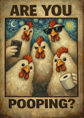 Are You Pooping? Chicken Art