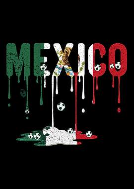 Cute Mexico Soccer Flag Football Dripping Art