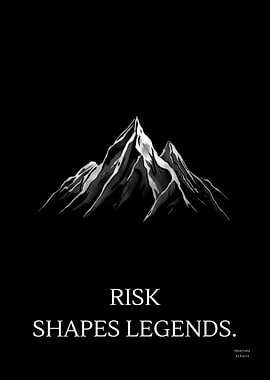 Mountain Peak | Risk Shapes Legends – Minimalist Motivational Wall Art