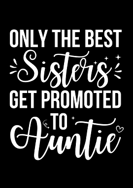 Best Sisters Get Promoted to Auntie