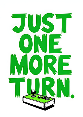 Just One More Turn Gaming Poster