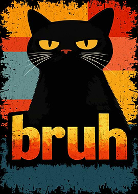 Bruh Cat Retro Design - Funny Cat Bruh Meme Graphic