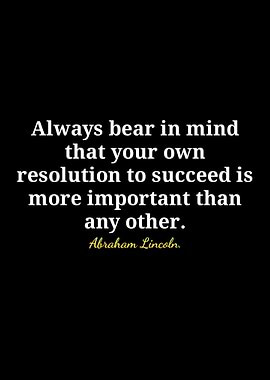 Inspirational Quote by Abraham Lincoln