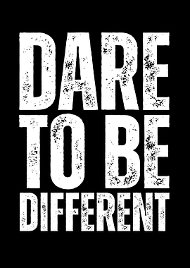 Dare to be different text art