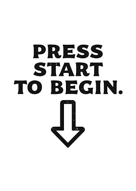Press Start to Begin