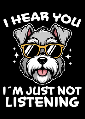 I Hear You, Schnauzer Dog with Sunglasses