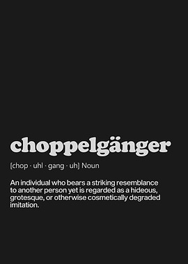 Choppelganger Definition Typography Art