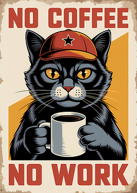 No Coffee No Work Cat Poster