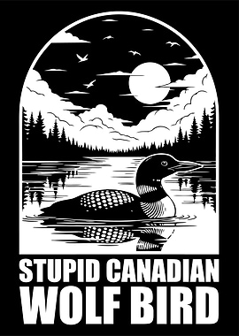 Stupid Canadian Wolf Bird Illustration