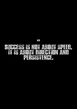 Success Quote: Direction and Persistence