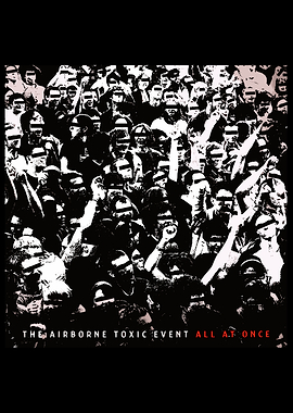 The Airborne Toxic Event - All At Once