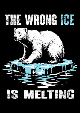 The Wrong Ice Is Melting Poster, Polar Bear Climate Change Wall Art, Environmental Print