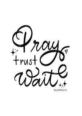 Pray, Trust, Wait - Inspirational Text Art