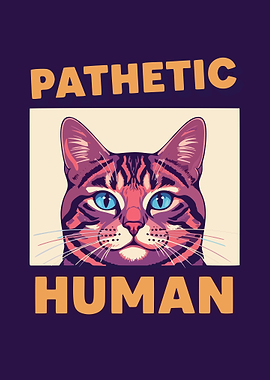 Pathetic Human Cat Art