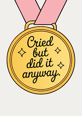 Cried But Did It Anyway Medal Motivation