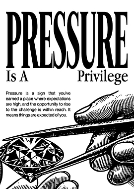 Pressure is a Privilege Illustration