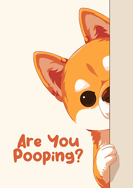 Cartoon Dog Asks 'Are You Pooping?'
