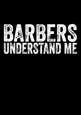 Barbers Understand Me Text Art