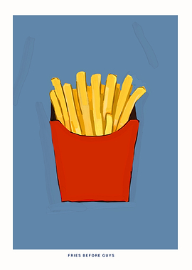 Fries Before Guys Illustration
