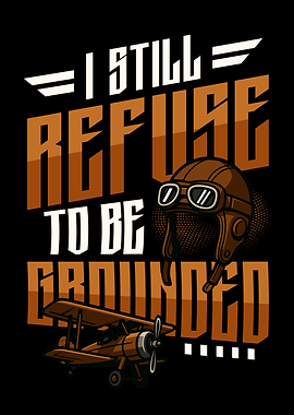 Pilot Refuse To Be Grounded Airplane