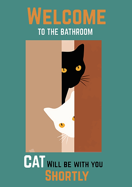 Welcome to the Bathroom Cat Poster