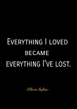 Everything I Loved Quote