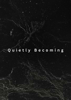 Quietly Becoming Text on Marble Texture