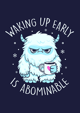 Waking Up Early is Abominable Kawaii Monster