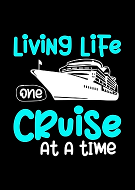 Living Life One Cruise At A Time
