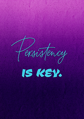 Persistence is Key Inspirational Quote